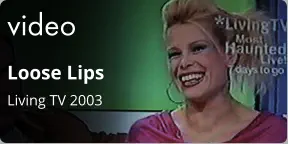 video Loose Lips Living TV 2003