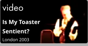 video Is My Toaster Sentient?  London 2003