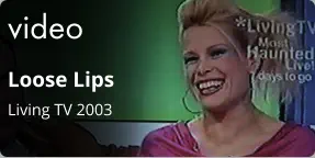 video Loose Lips Living TV 2003