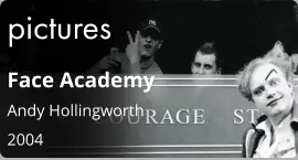 pictures Face Academy Andy Hollingworth  2004