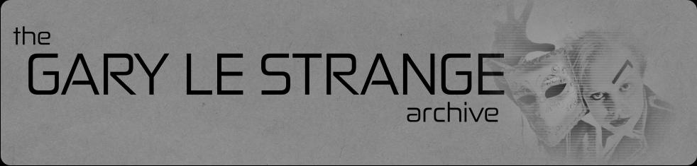 GARY LE STRANGE the archive