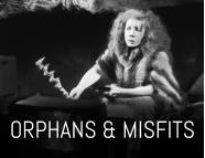 ORPHANS & MISFITS